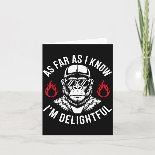 Carte As Far As I Know I'm Delightful Funny Monkey Quote (Devant)