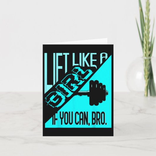Carte Ascenseur Comme Une Fille Si Vous Pouvez Bro - Bod (Devant)