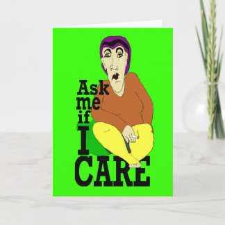 Carte Ask me if I care Birthday