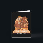 Carte Attachez votre selle pour le plaisir Cowboy humour<br><div class="desc">Attachez votre selle pour le plaisir Cowboy humour western à cheval</div>