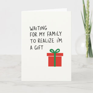 Carte Attente de ma famille pour réaliser que je suis un