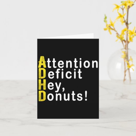 Carte Attention Deficit Hey Donuts Funny Gift Tee Adhd M (Fleur jaune)
