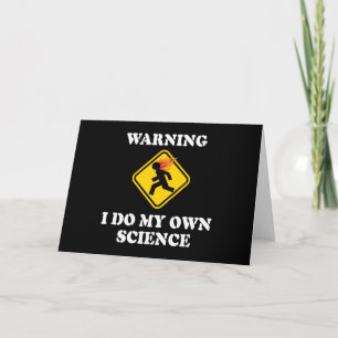 Carte Attention je fais ma propre science - Scientifique