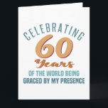 Carte Attitude de 60e anniversaire impertinente<br><div class="desc">Une idée-cadeau d'anniversaire drôle pour les femmes qui célèbrent un âge marquant et qui ont illuminé le monde de leur présence.</div>