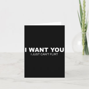 Carte (au dos) Je veux toi je ne peux juste pas flirter
