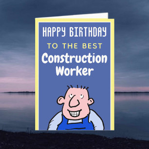 Carte Au Meilleur Ouvrier en Construction - Joyeux anniv