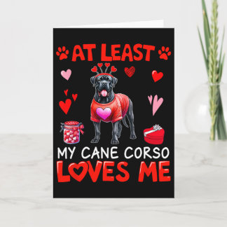 Carte Au moins mon Cane Corso m'aimant pour la Saint-Val
