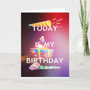 Carte Aujourd'hui est mon art d'anniversaire