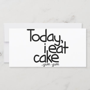 Carte Aujourd'hui je mange du gâteau (Anniversaire)