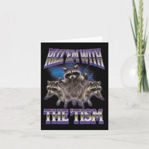 Carte Autism Rizz Em Avec La Bootleg Du Mème Tism Raccoo