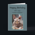 Carte Avec l'âge vient la sagesse Joyeux anniversaire Dr<br><div class="desc">Avec l'âge vient la sagesse,  donc vous n'avez pas de rides,  vous avez des plaisanteries Joyeux Anniversaire Drôle Sphynx Chat sans poils</div>