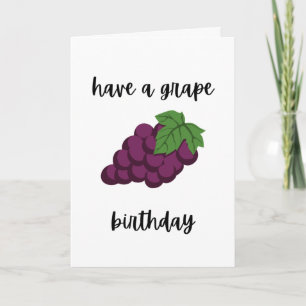 Carte Avoir un anniversaire de raisin