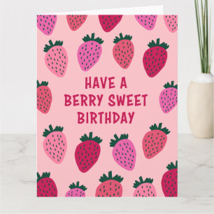 Carte Avoir un Berry Sweet Anniversaire - Pun aux fraise