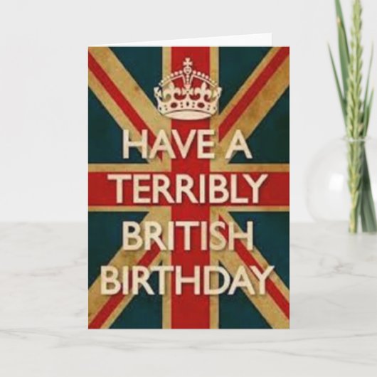 Carte Avoir Un Terrible Anniversaire Britannique (Devant)