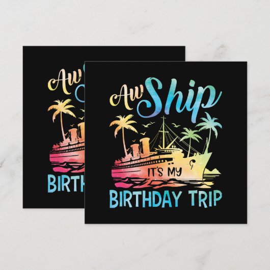 Carte Aw Ship It's My Birthday Trip (Devant / Derrière)