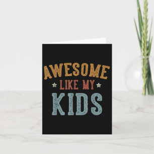 Carte Awesome Comme Mes Enfants Drôle Fête des pères Pap