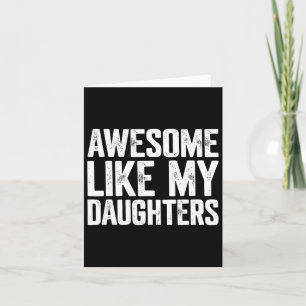 Carte Awesome Comme Mes Filles Chemise Drôle Fête des pè