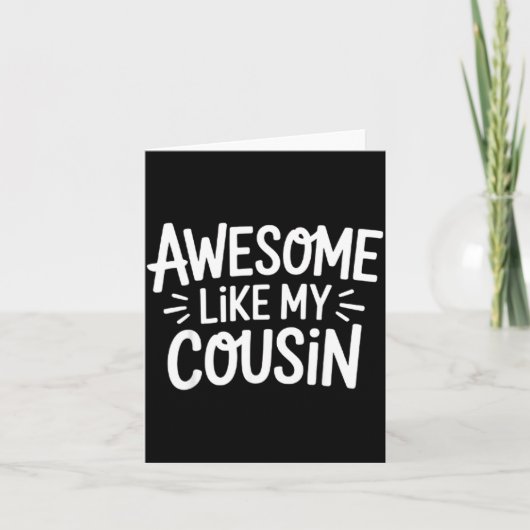 Carte Awesome Like My Cousin  (Devant)