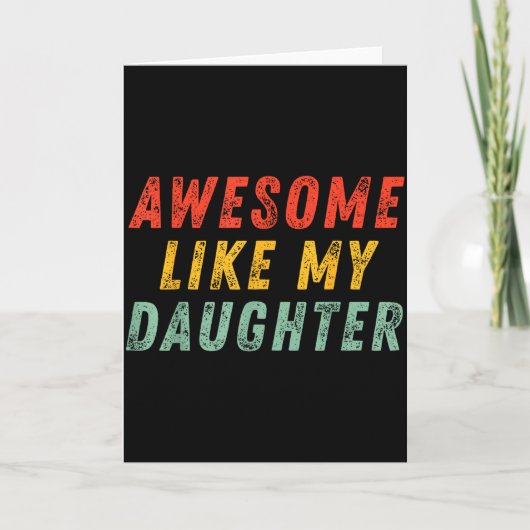 Carte Awesome Like My Daughter Men Funny Fathers Day Dad (Devant)