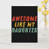 Carte Awesome Like My Daughter Men Funny Fathers Day Dad (Fleur jaune)