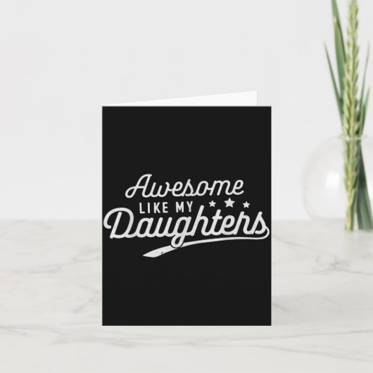 Carte Awesome Like My Daughters Men Funny Fathers Day Da (Devant)