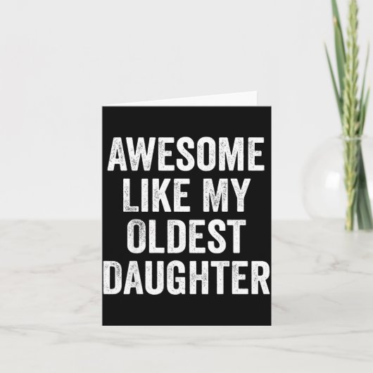 Carte Awesome Like My Oldest Daughter Funny Dad Jokes Fa (Devant)