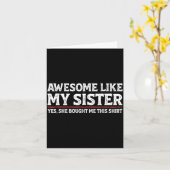 Carte Awesome Like My Sister Sarcastic Funny Brother  (Fleur jaune)