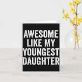 Carte Awesome Like My Youngest Daughter Funny Dad Joke F (Fleur jaune)