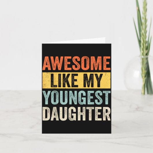 Carte Awesome Like My Youngest Daughter Funny Father's D (Devant)