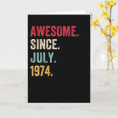 Carte Awesome Since July 1974 Birthday (Fleur jaune)