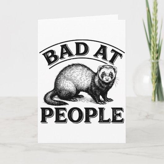 Carte Bad at People Funny Ferret Introvert Saying (Devant)