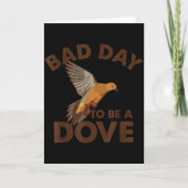 Carte Bad Day To Be A Dove Bird Camo Hunting Season Funn (Devant)
