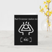 Carte Bad Grammar Makes Me Sic Funny Grammar  (Fleur jaune)