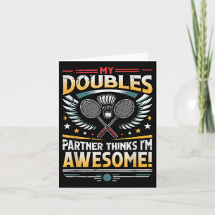 Carte Badminton Double Partenaire Pense Que Je Suis Supe
