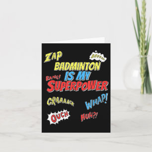 Carte Badminton Is My Superpower - Joueur de Badminton 