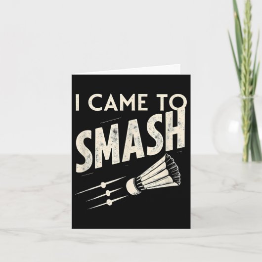 Carte Badminton Je Suis Venu À Smash Shuttle (Devant)