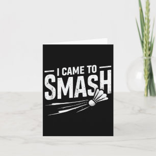 Carte Badminton Je Suis Venu À Smash Shuttle