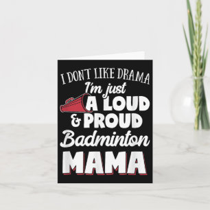 Carte Badminton Maman - Loud Et Fière Amour Badminton !
