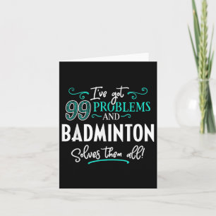 Carte Badminton Shirt Gift - Badminton Les Résout Tous !