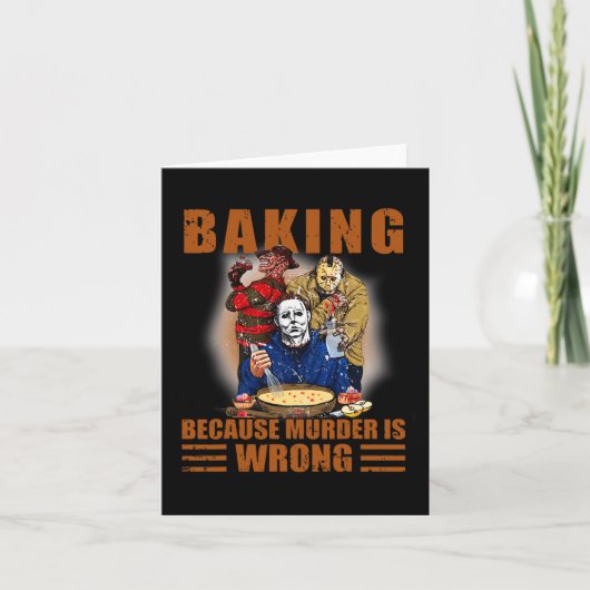 Carte Baking parce que le meurtre est faux Fun Halloween (Devant)