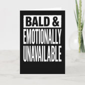 Carte Bald and Emotionally Unavailable Funny  (Devant)