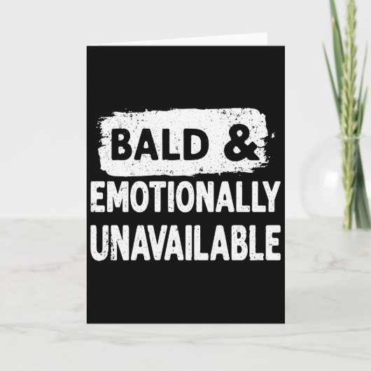 Carte Bald and Emotionally Unavailable Funny (Devant)