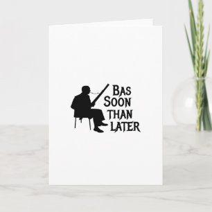 Carte Bassoon Thater Plus Tard Bassoon Pun