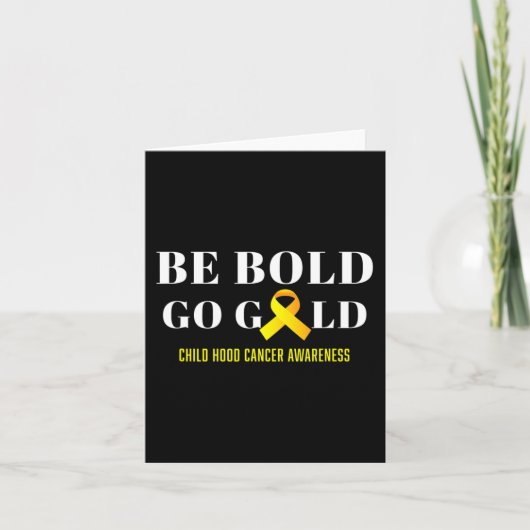 Carte Be Bold Go Gold Chilhood Cancer Awareness 1 (Devant)