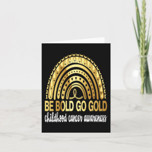 Carte Be Bold Go Gold For Chilhood Cancer Awareness Mot