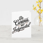 Carte Be Curious Not Judgemental Motivation Insrational (Fleur jaune)