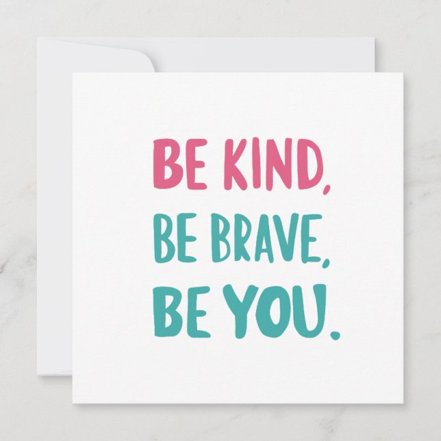 Carte be kind be brave be you, inspirational quotes  (Devant)