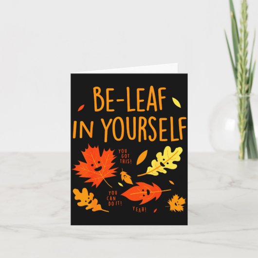 Carte Be-leaf In Yourself Quotes Sayings Funny Gift  (Devant)