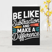 Carte Be Like Subtraction And Make A Difference Shirt Wo (Fleur jaune)