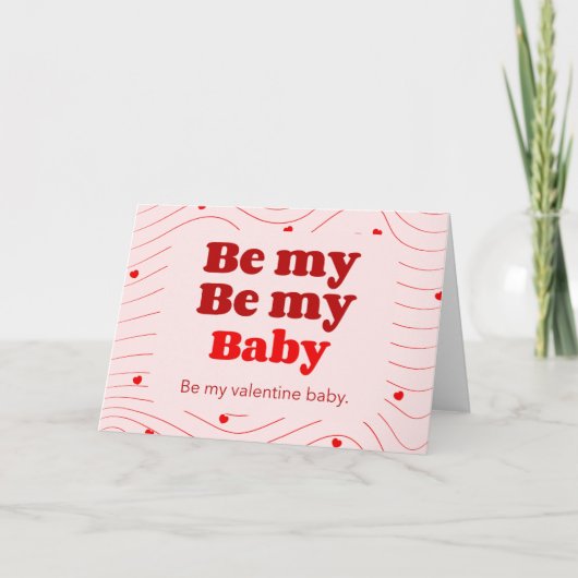 Carte Be My Valentine Baby (Devant)